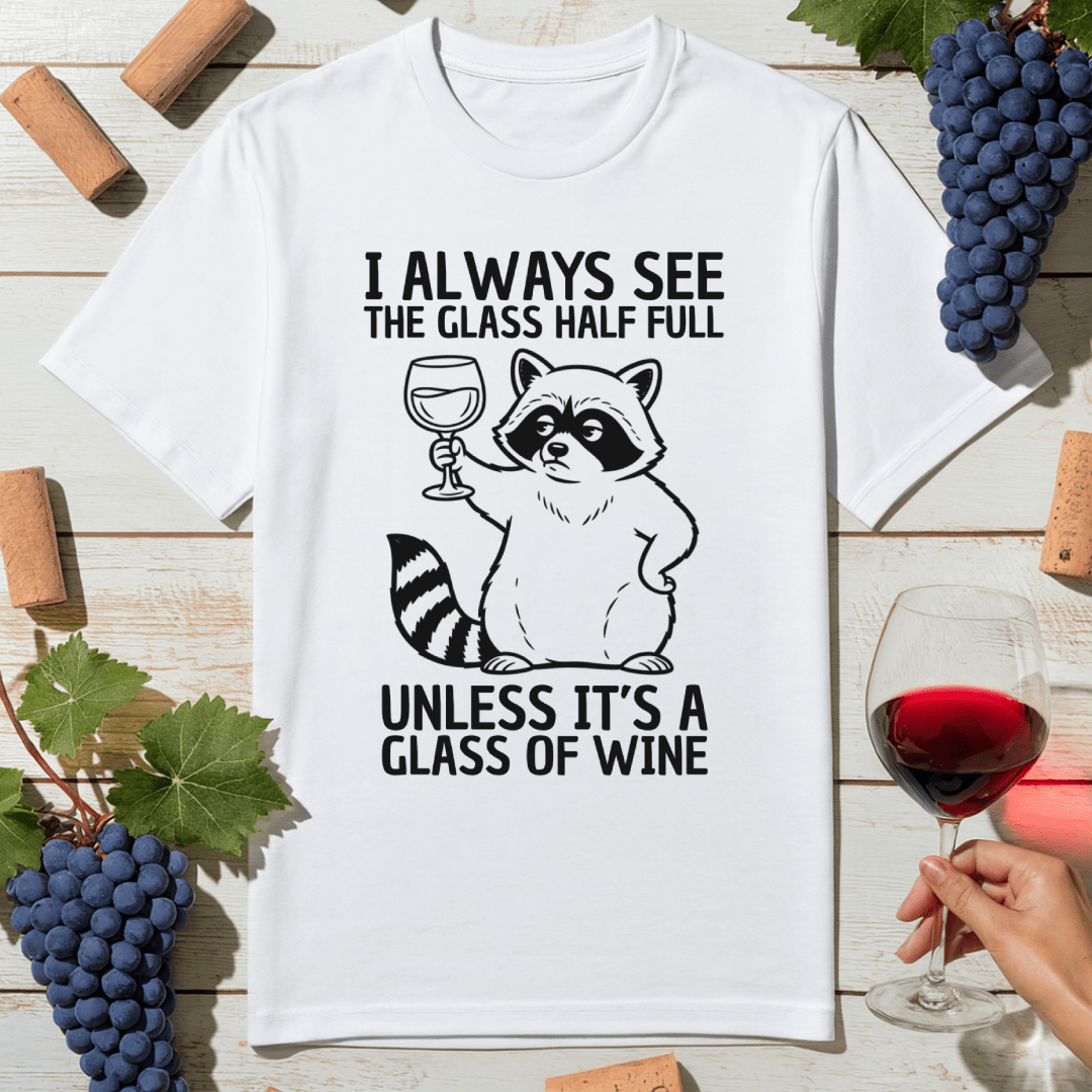 Half Full Wine T-Shirt