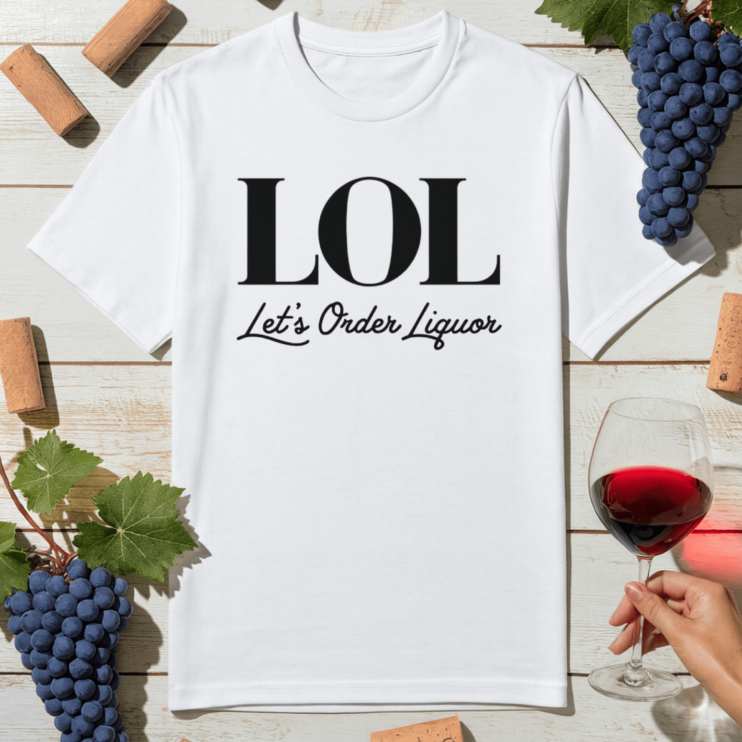 Let’s Order Liquor T-Shirt