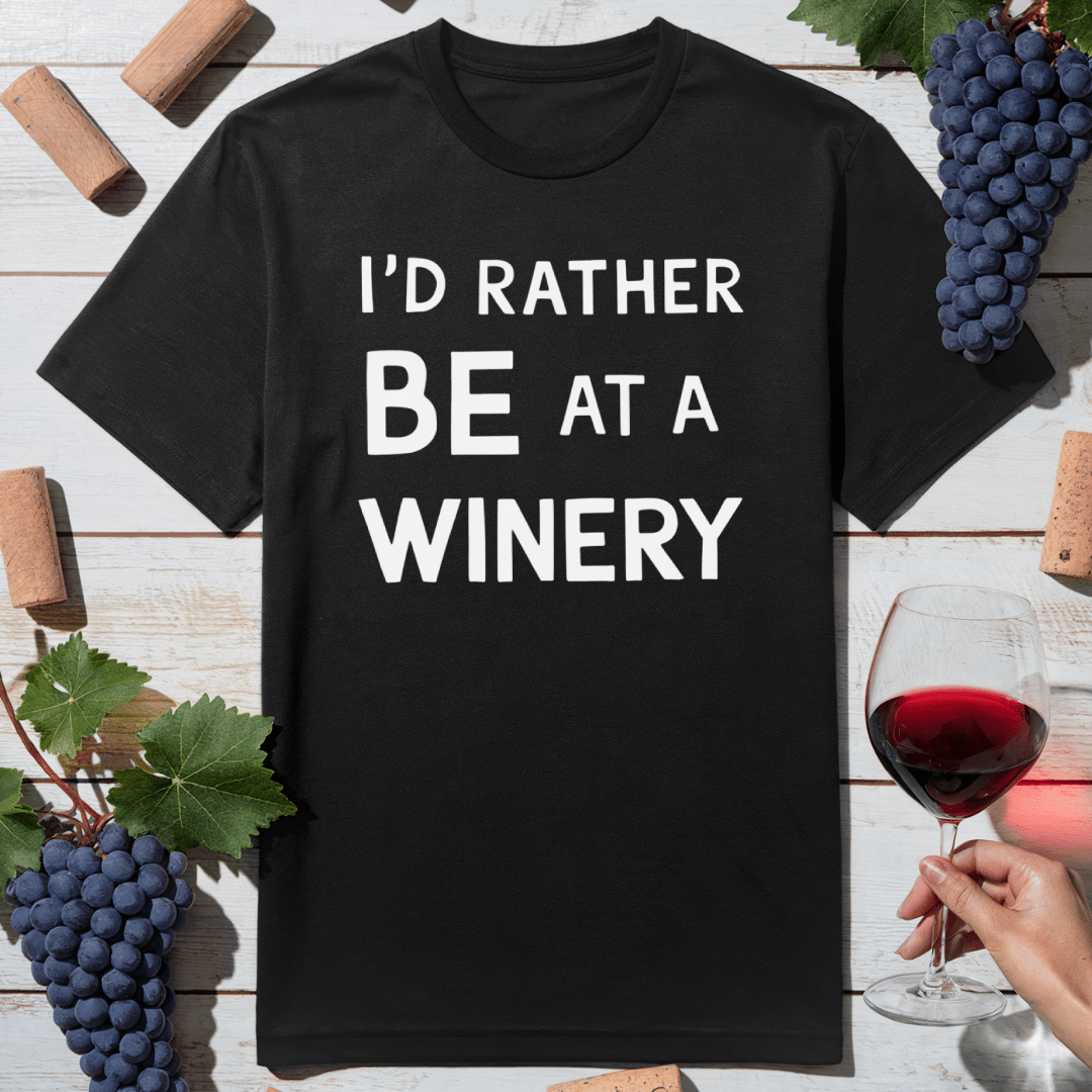 Rather Be at Winery T-Shirt