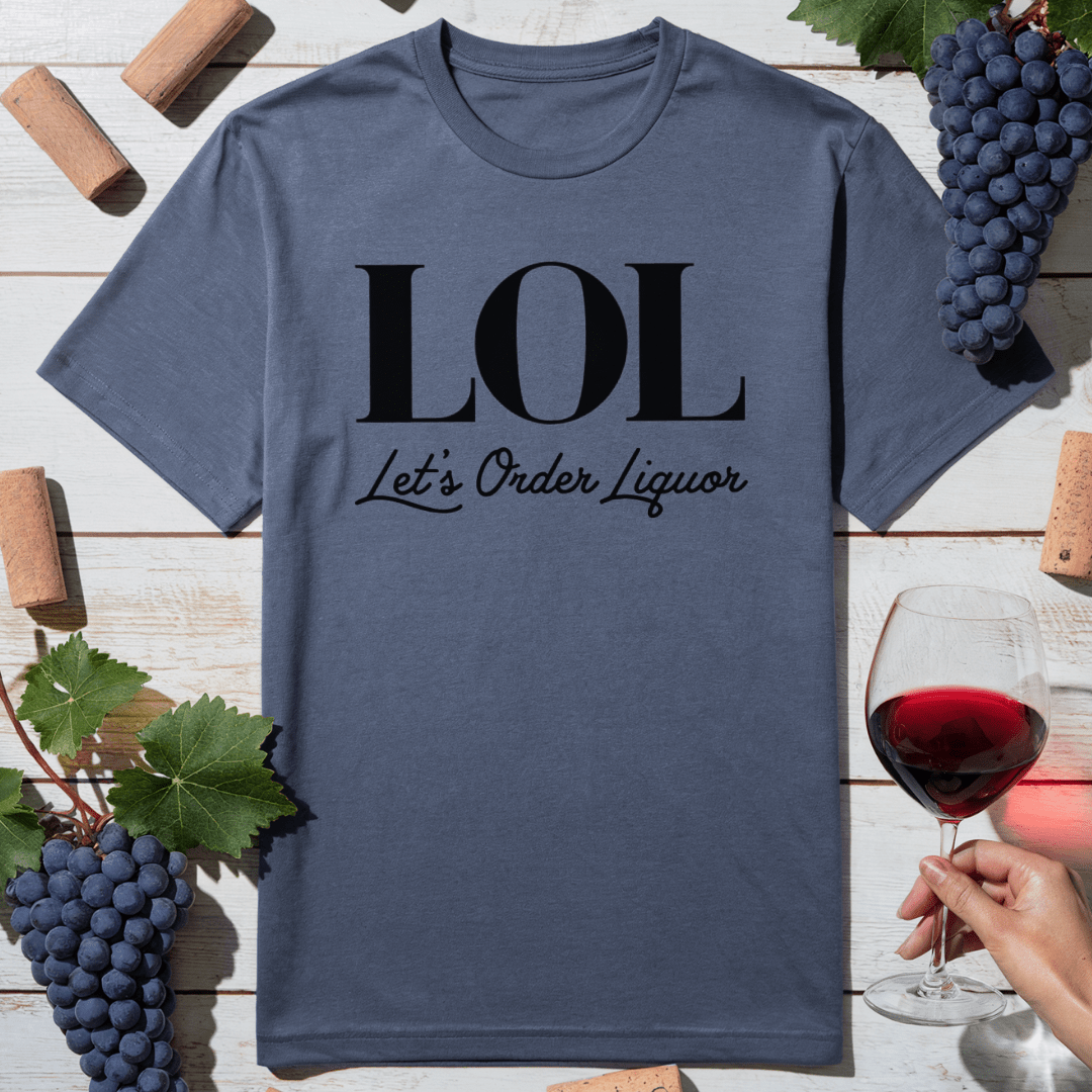 Let’s Order Liquor T-Shirt