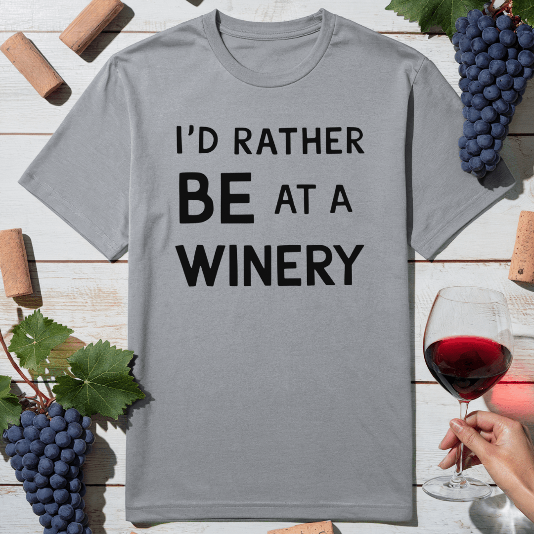 Rather Be at Winery T-Shirt