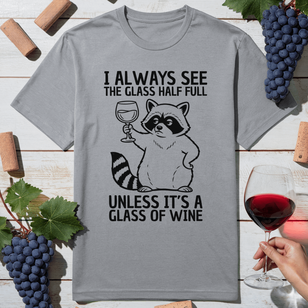 Half Full Wine T-Shirt