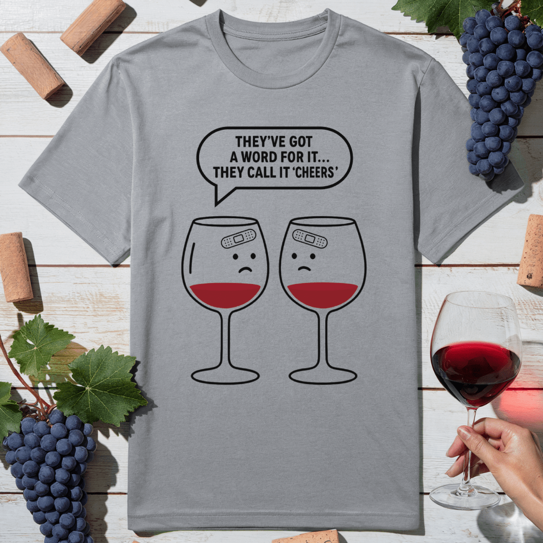 Cheers Hurts Sometimes T-Shirt