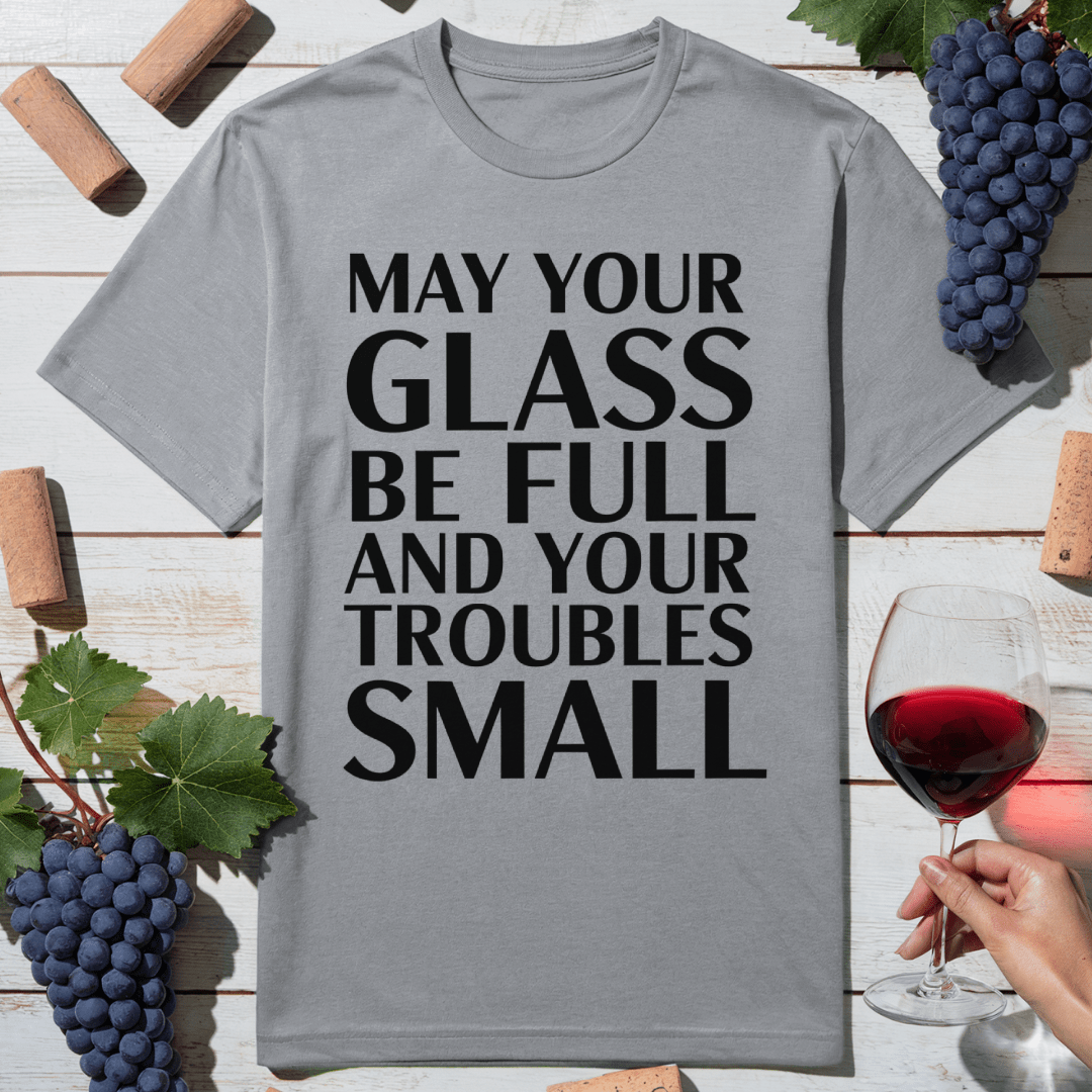Full Glass Small Troubles T-Shirt