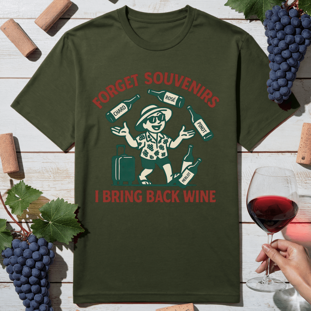 Wine Over Souvenirs T-Shirt