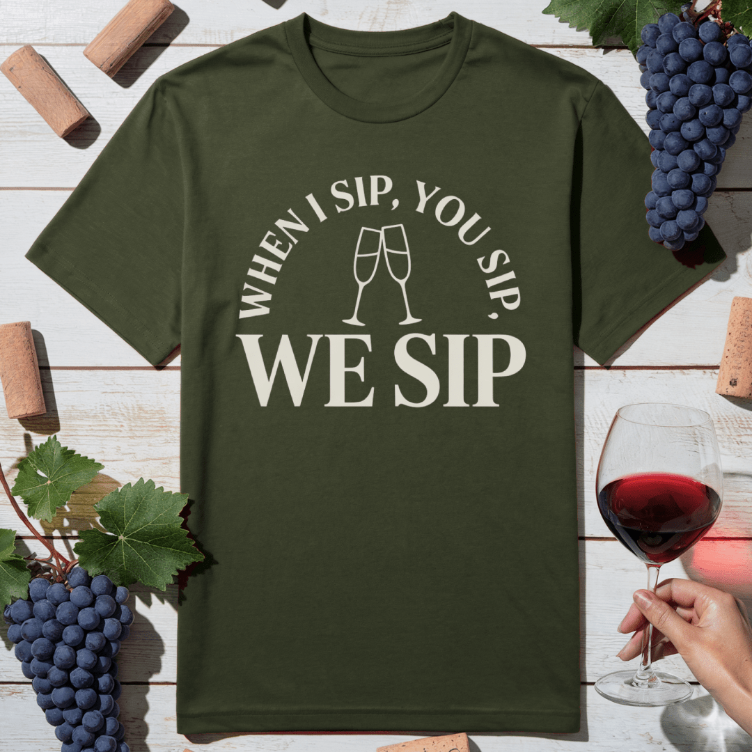 We Sip Together T-Shirt