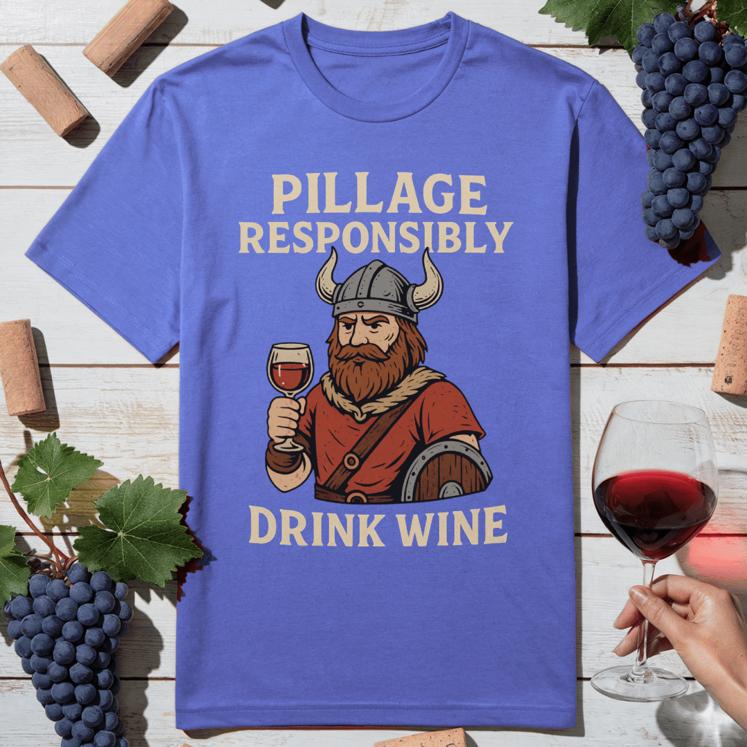 Pillage Drink Wine T-Shirt