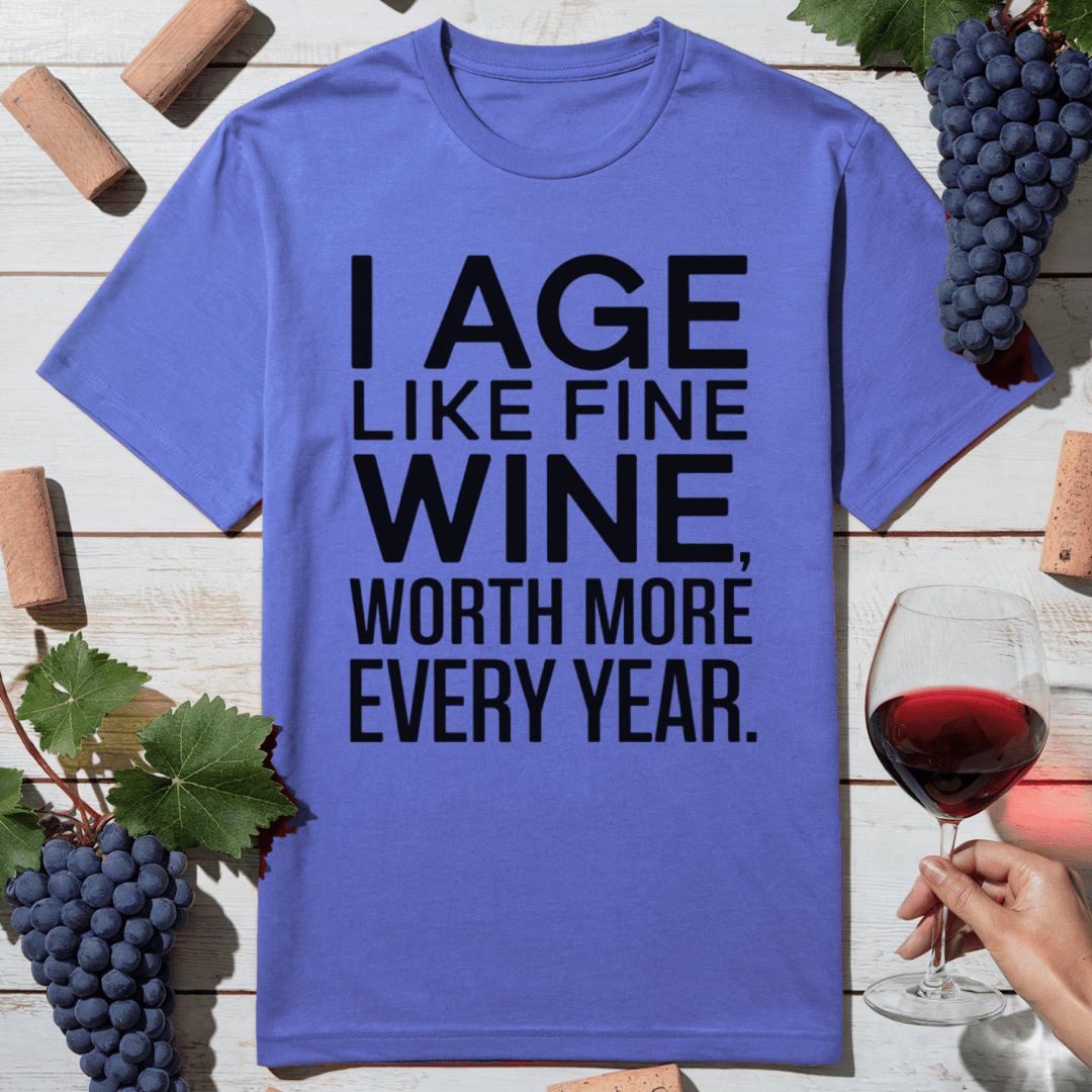 Aging Like Fine Wine T-Shirt