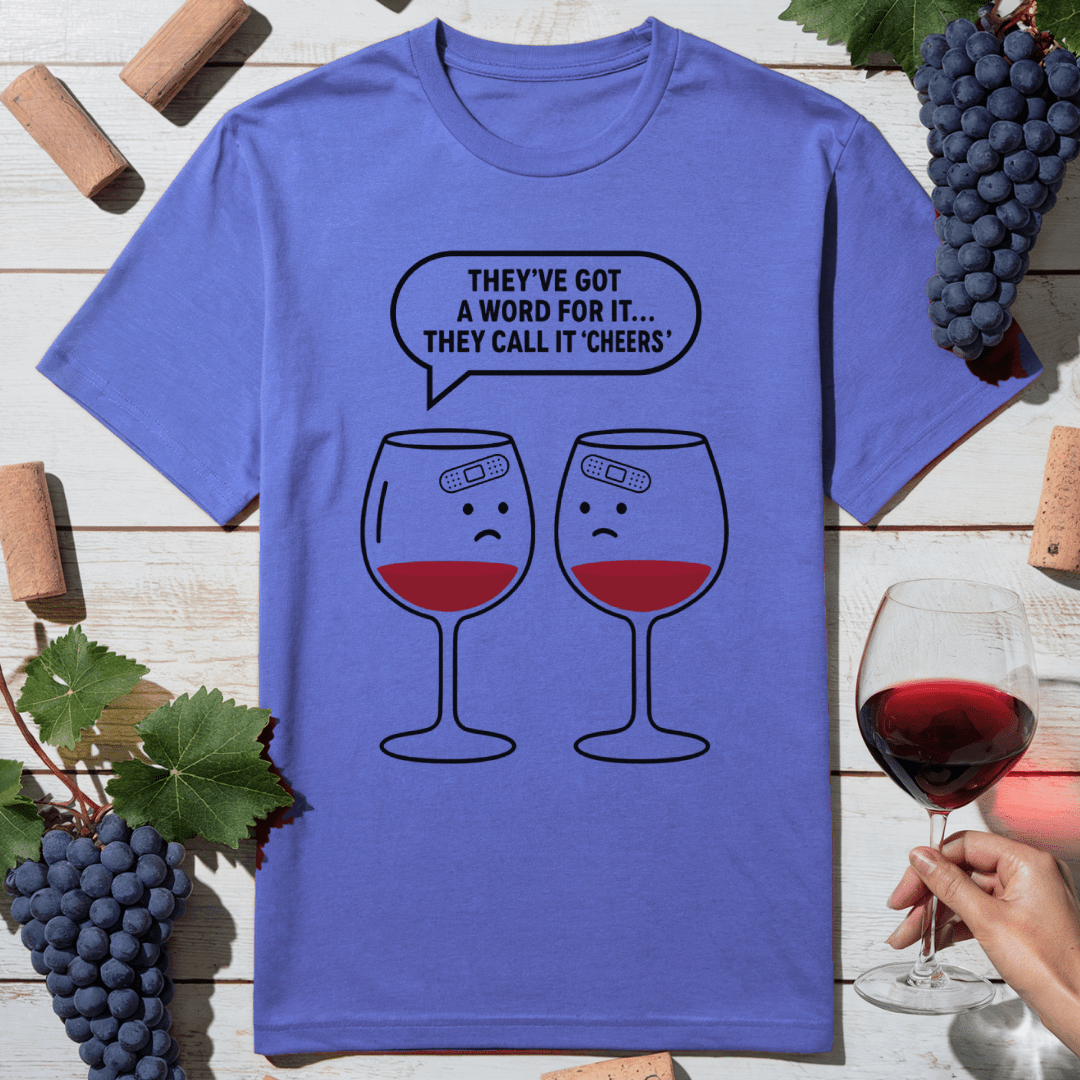 Cheers Hurts Sometimes T-Shirt