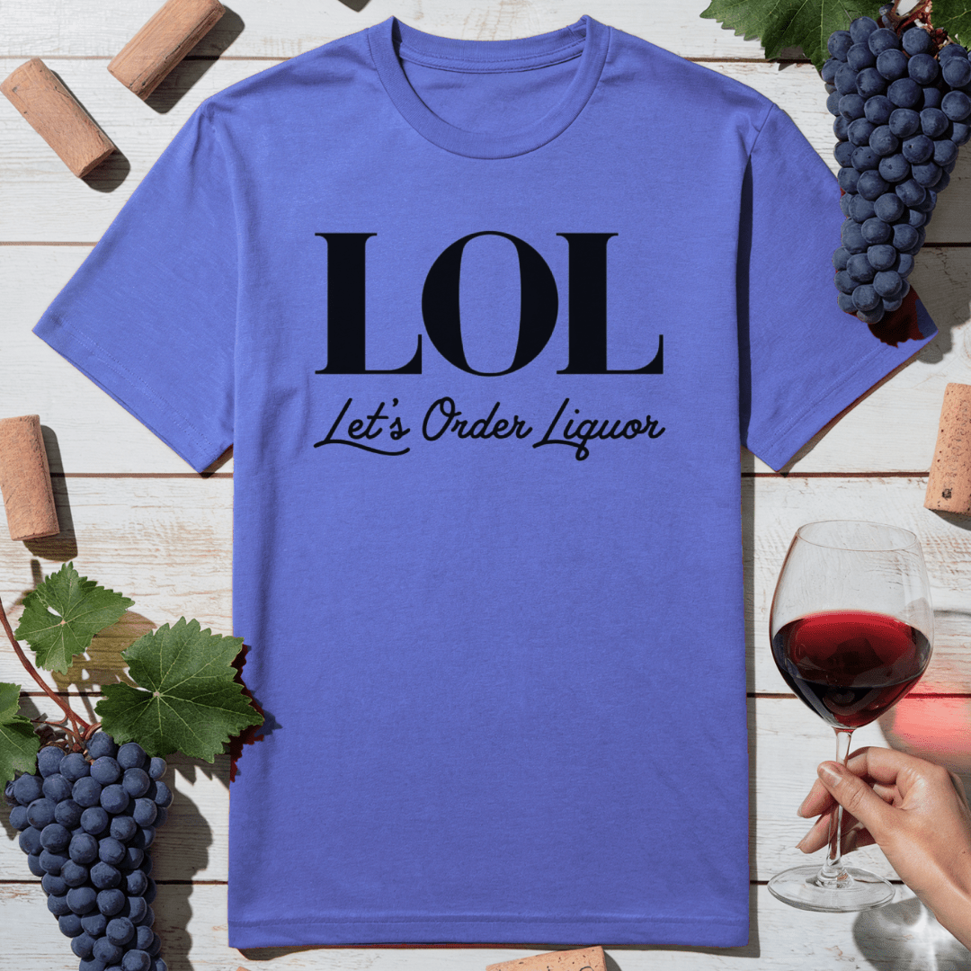 Let’s Order Liquor T-Shirt