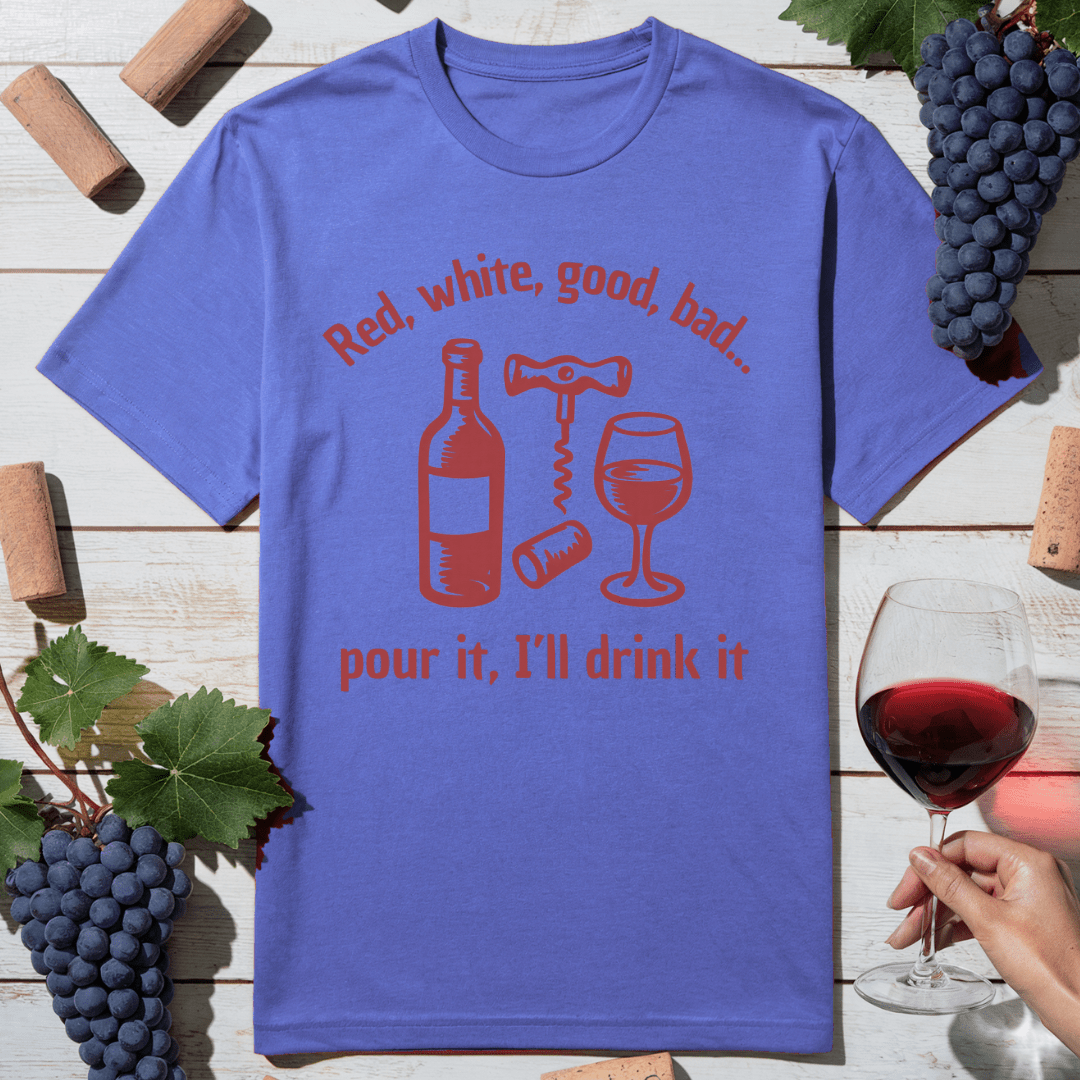 Pour It T-Shirt