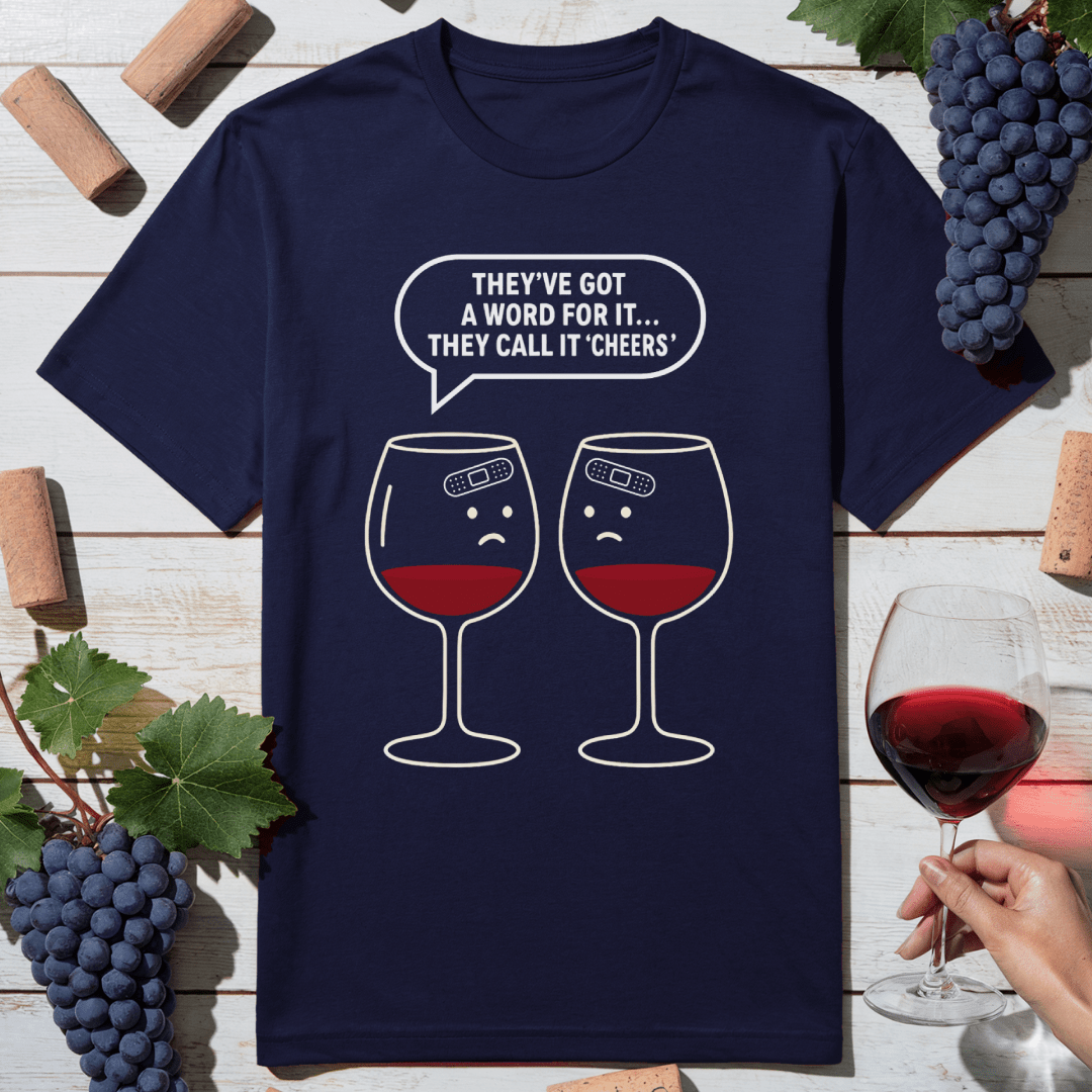 Cheers Hurts Sometimes T-Shirt