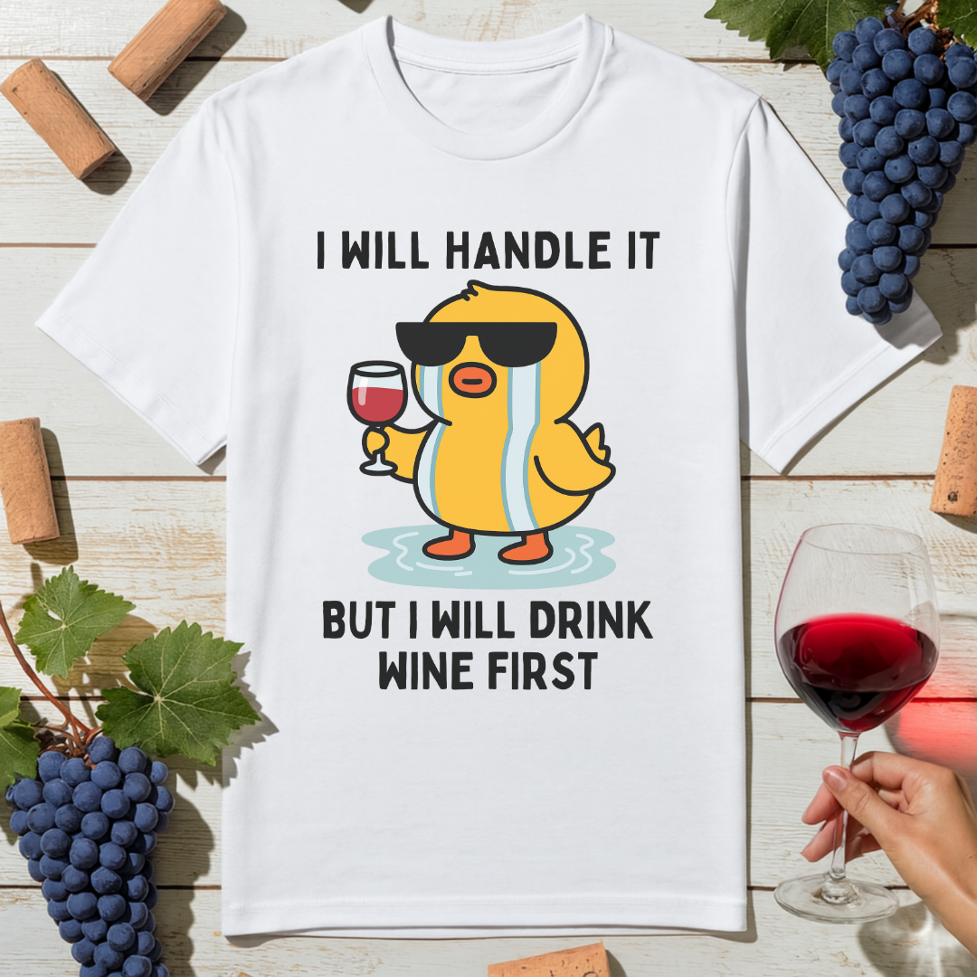 Wine First Duck T-Shirt
