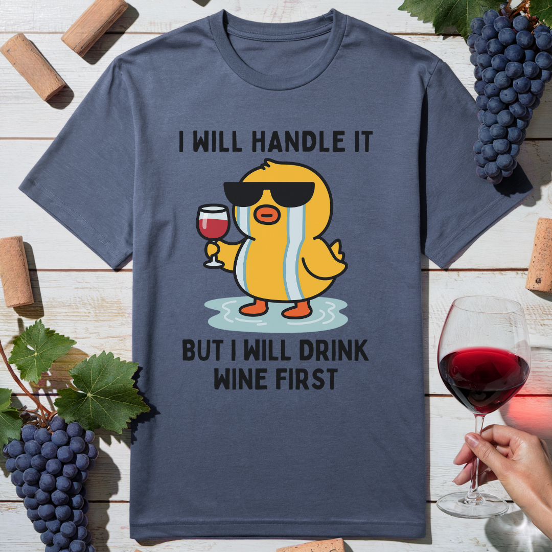 Wine First Duck T-Shirt