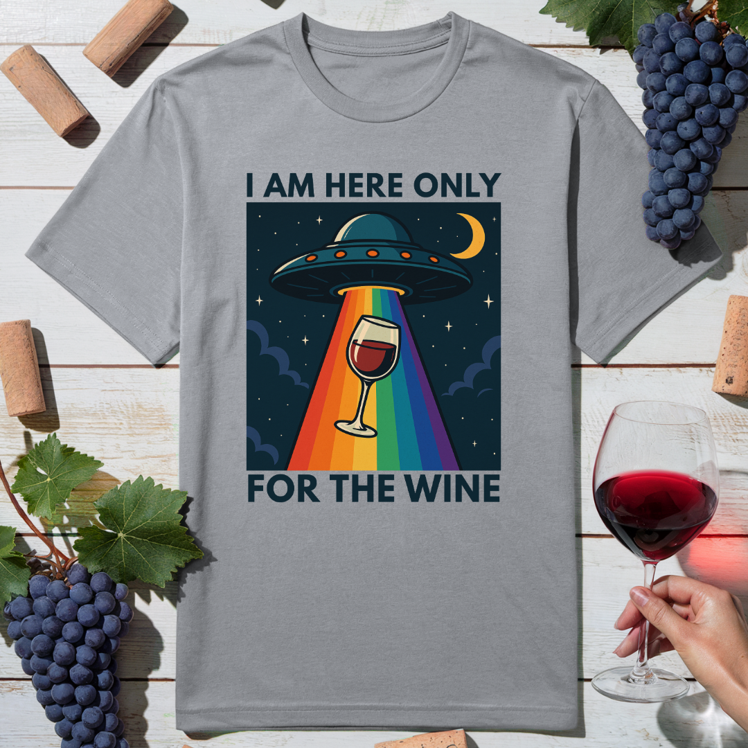 Here for Wine T-Shirt