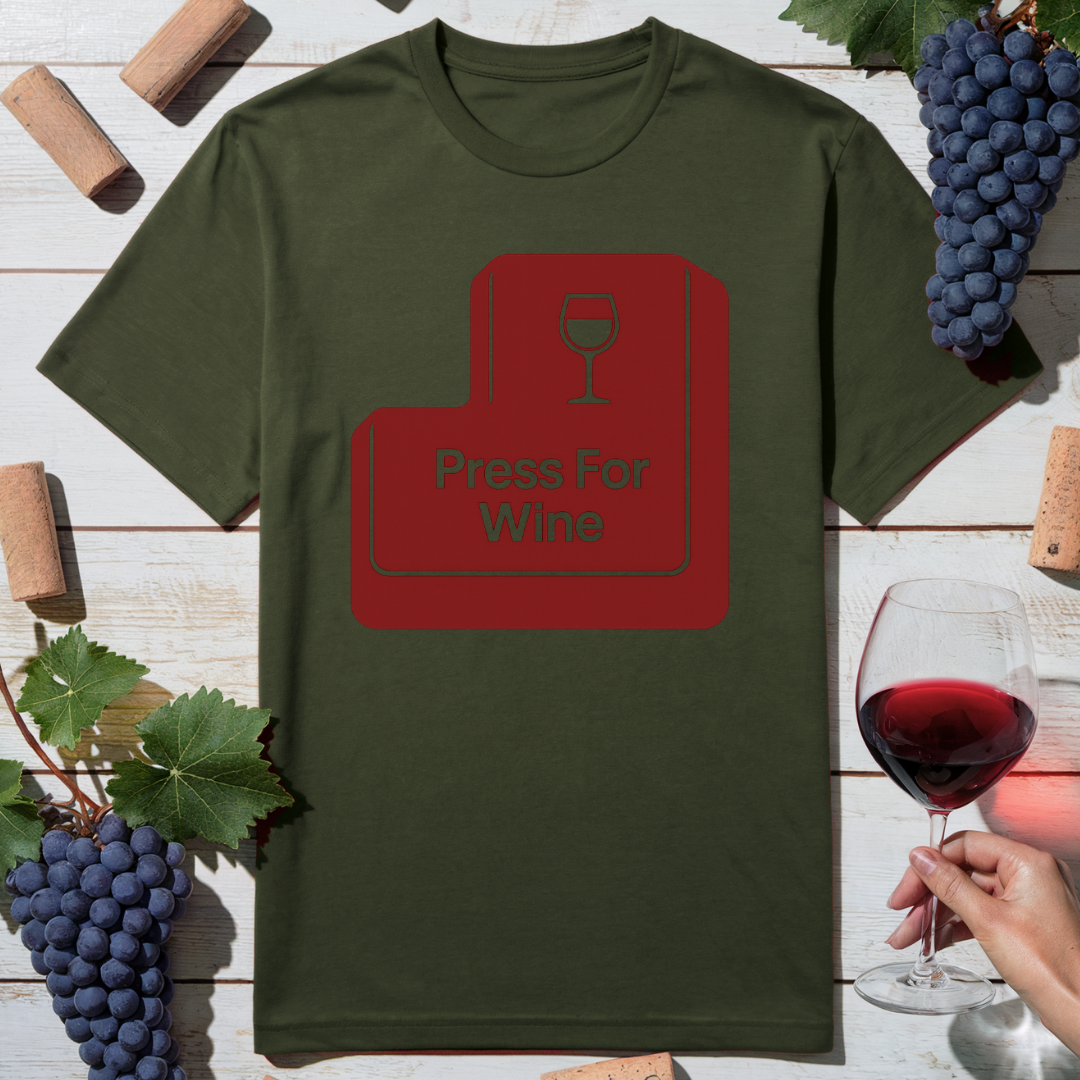 Press For Wine T-Shirt