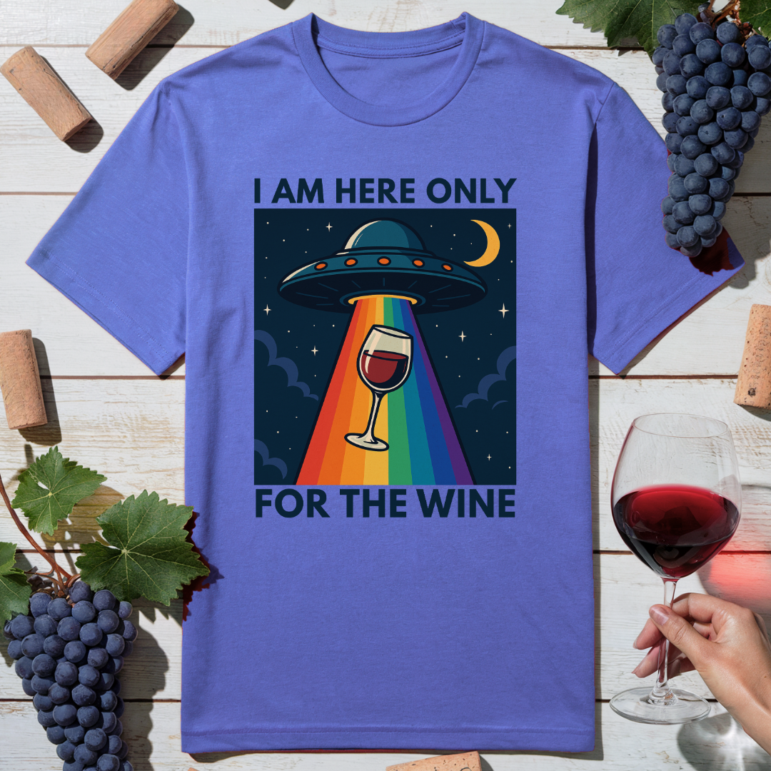 Here for Wine T-Shirt