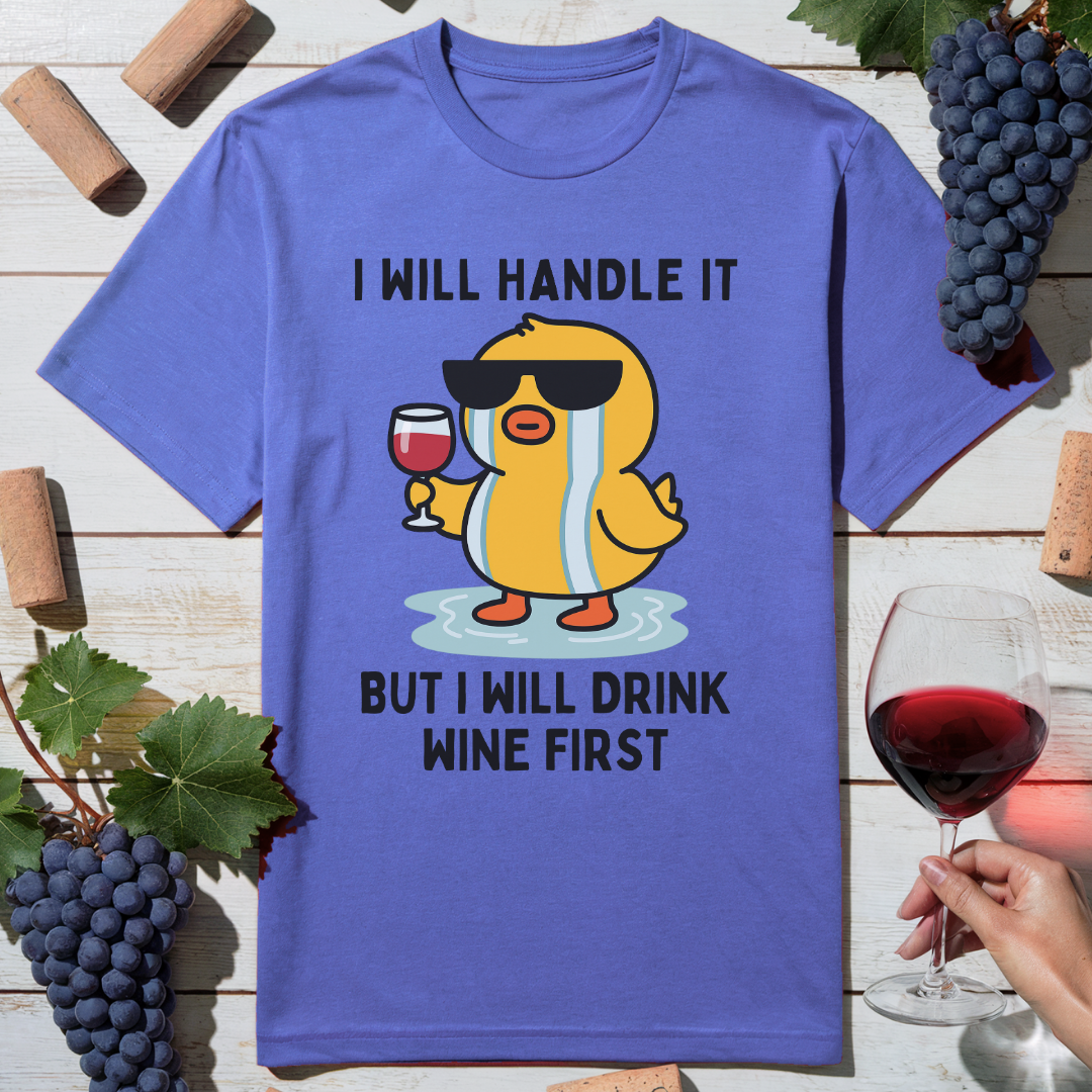 Wine First Duck T-Shirt