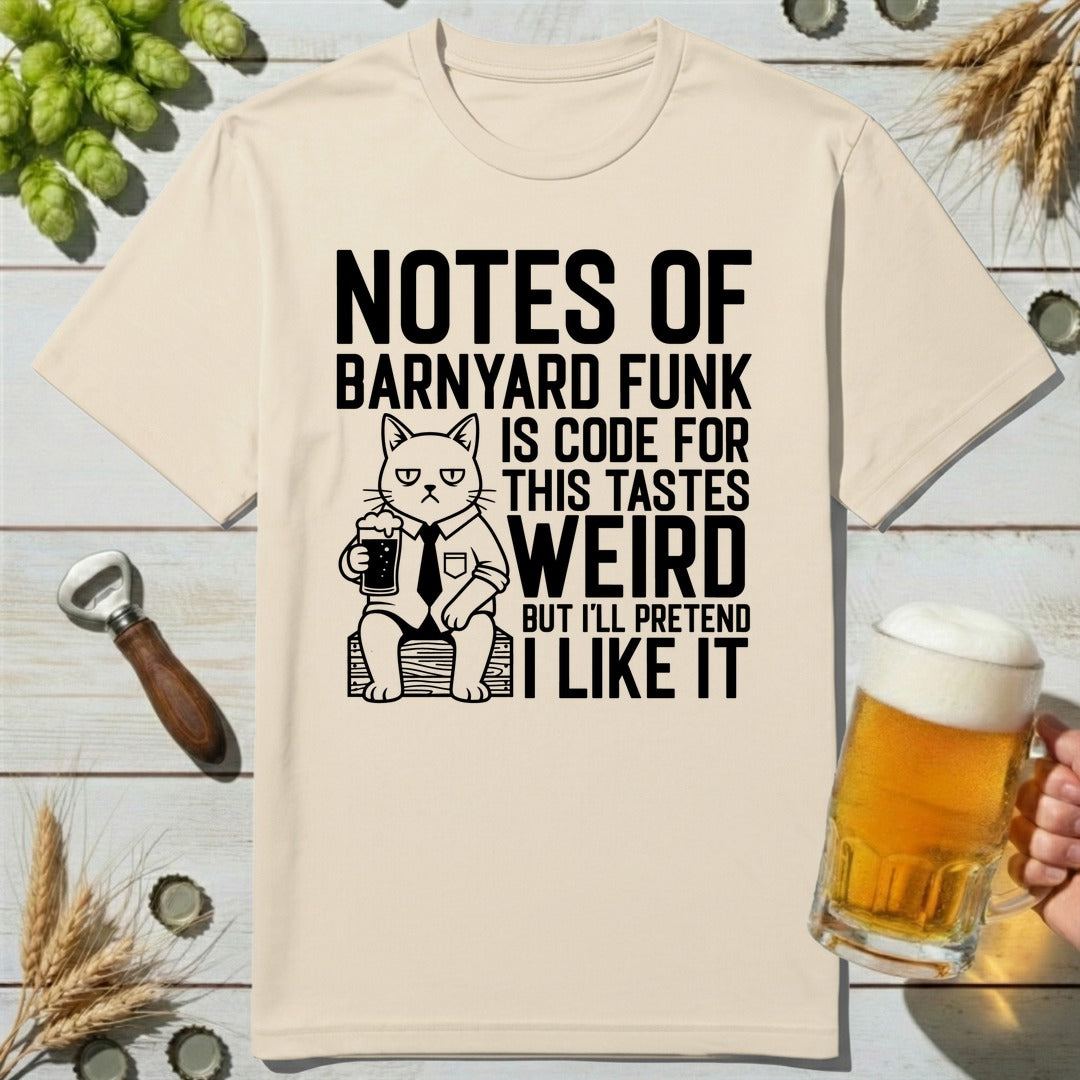 Pretend Like T-Shirt