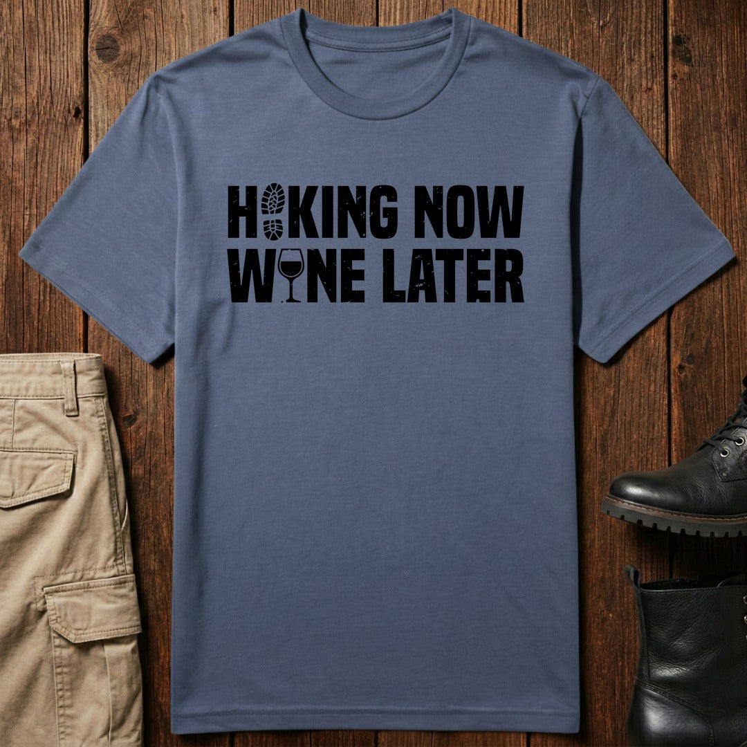 Wine Later T-Shirt