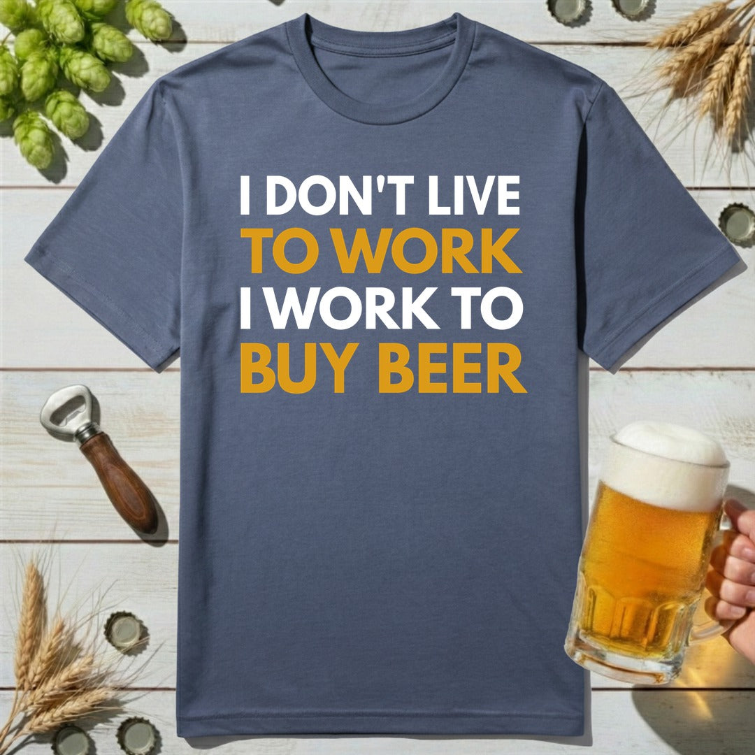 Work To Buy T-Shirt
