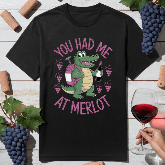 You Had Me at Merlot Crocodile T-Shirt