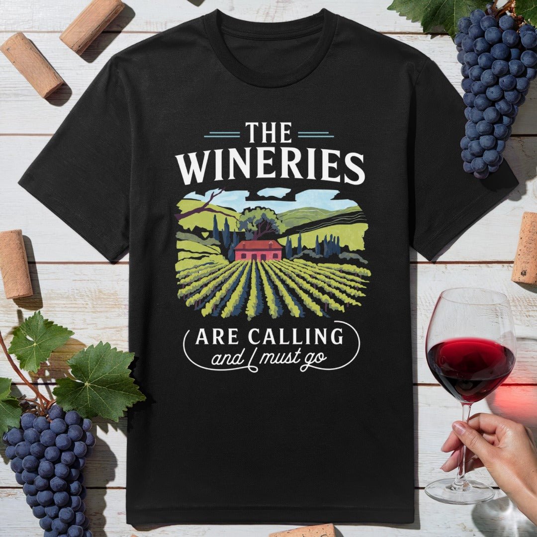 Wineries Are Calling T-Shirt