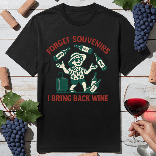 Wine Over Souvenirs T-Shirt