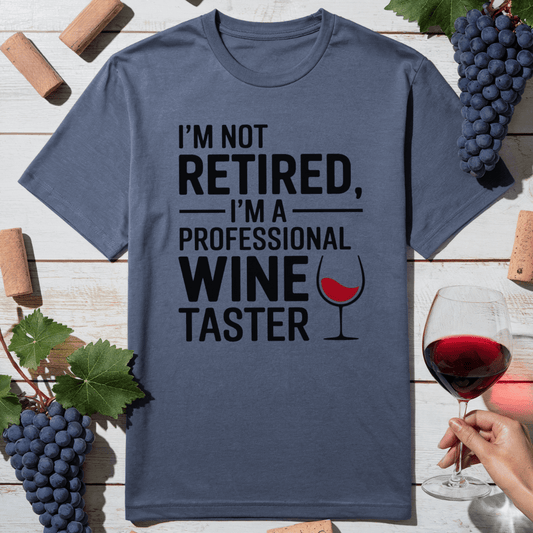 Not Retired, Wine Hired T-Shirt