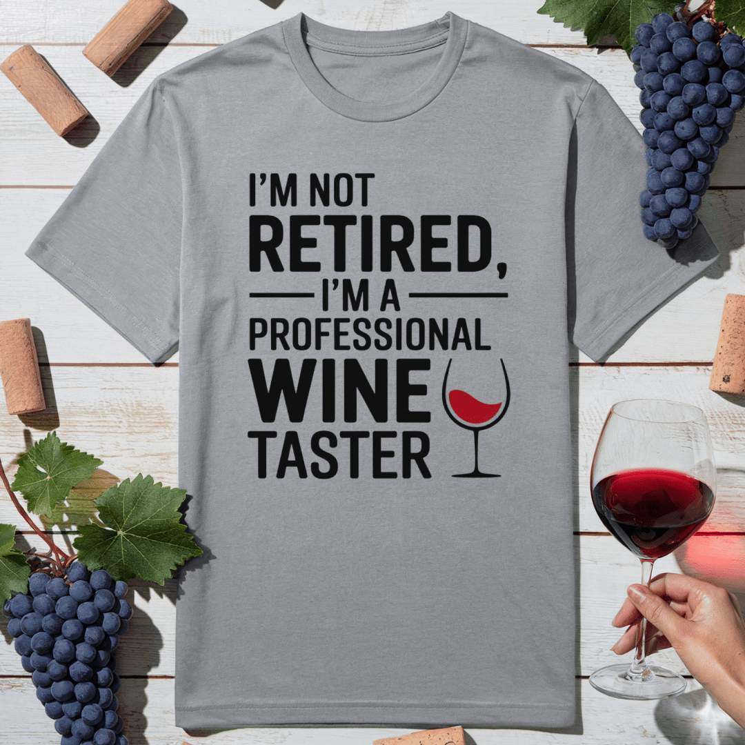 Not Retired, Wine Hired T-Shirt