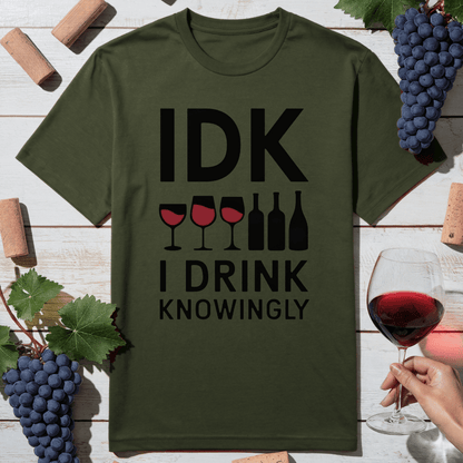 I Drink Knowingly T-Shirt