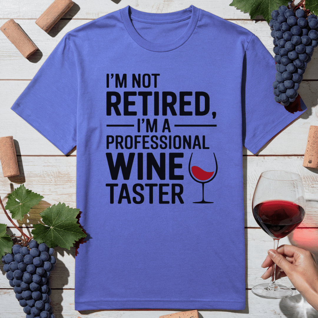 Not Retired, Wine Hired T-Shirt