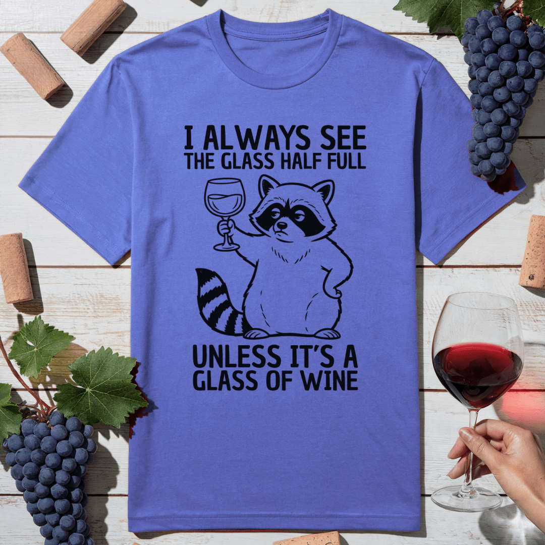 Half Full Wine T-Shirt