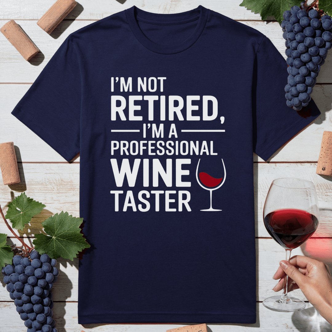 Not Retired, Wine Hired T-Shirt