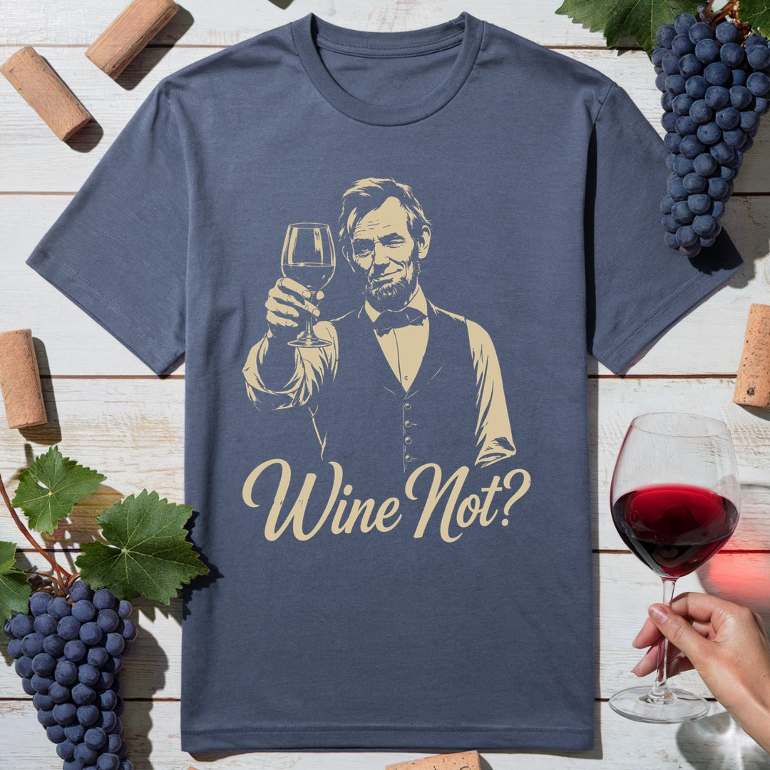 Lincoln Wine Not T-Shirt