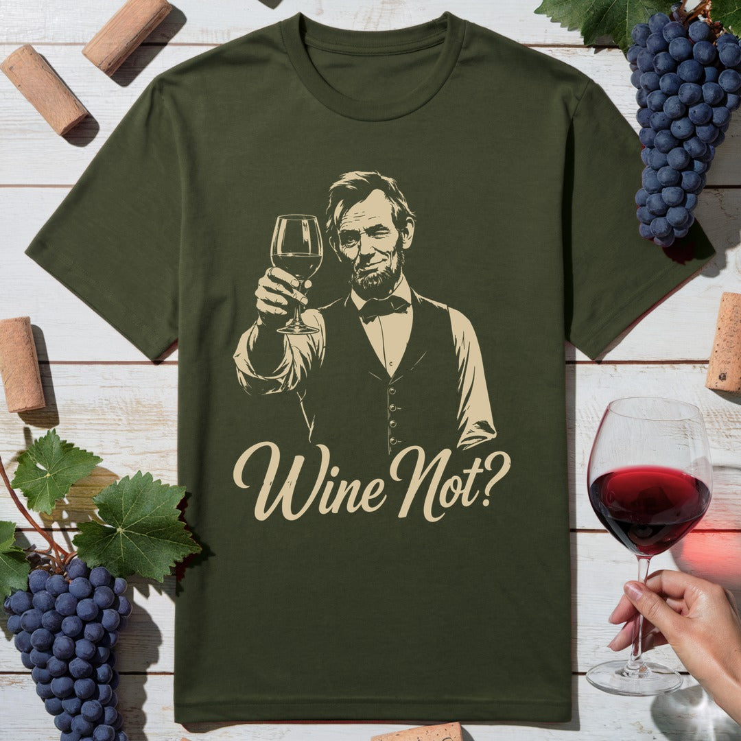 Lincoln Wine Not T-Shirt