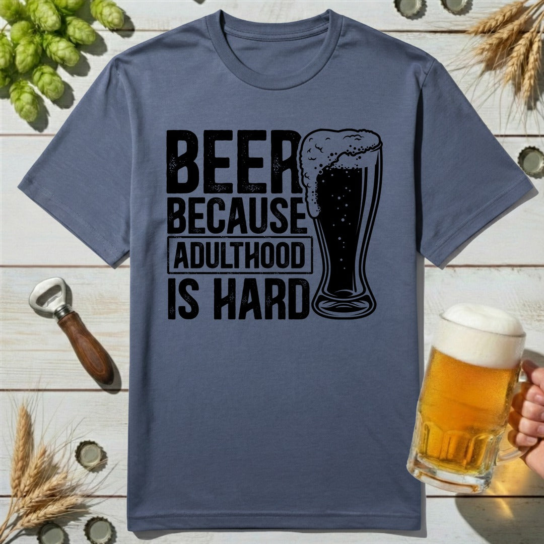 Adulthood Hard T-Shirt
