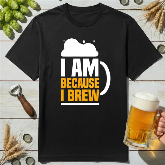 Because Brew T-Shirt