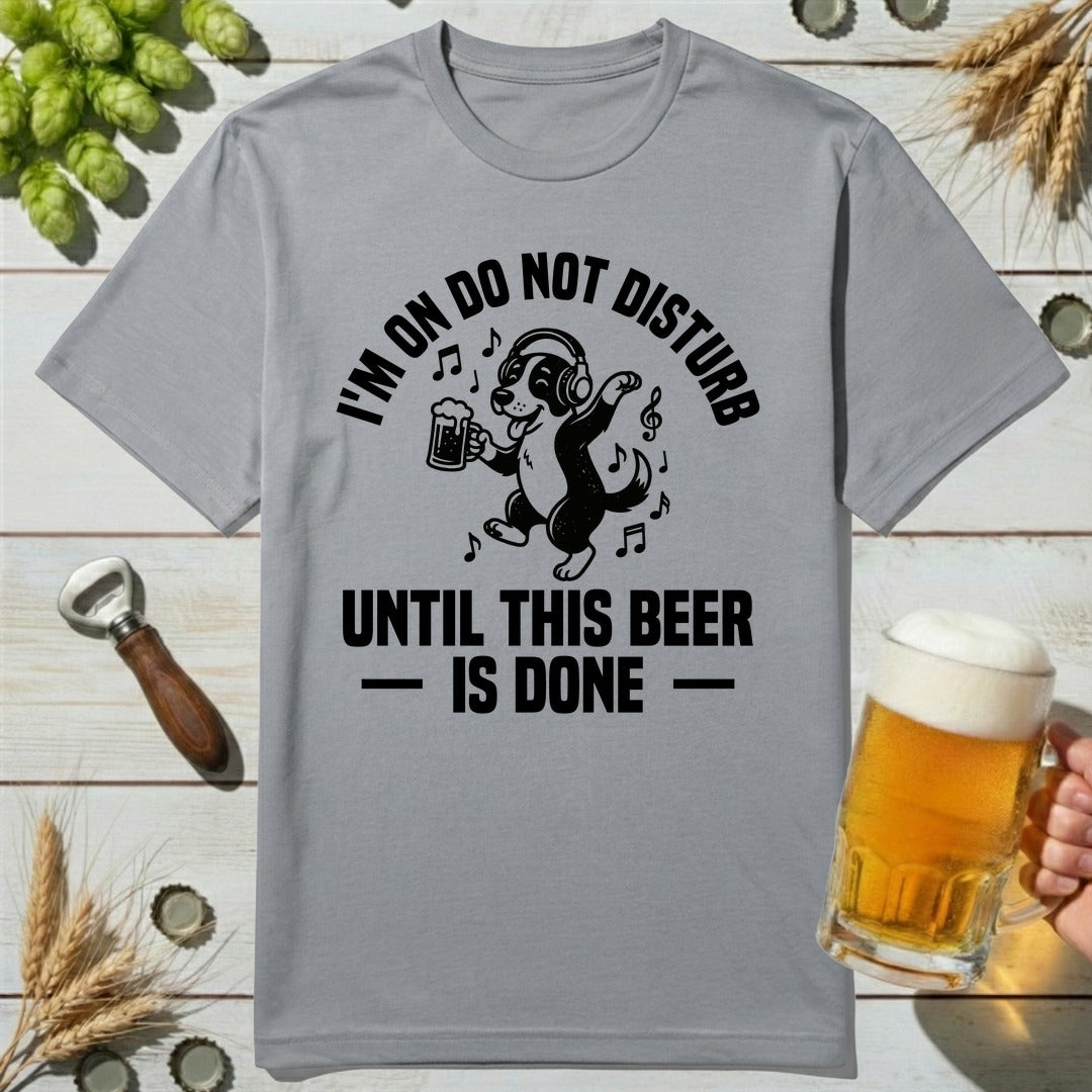 Beer Do Not Disturb T-Shirt
