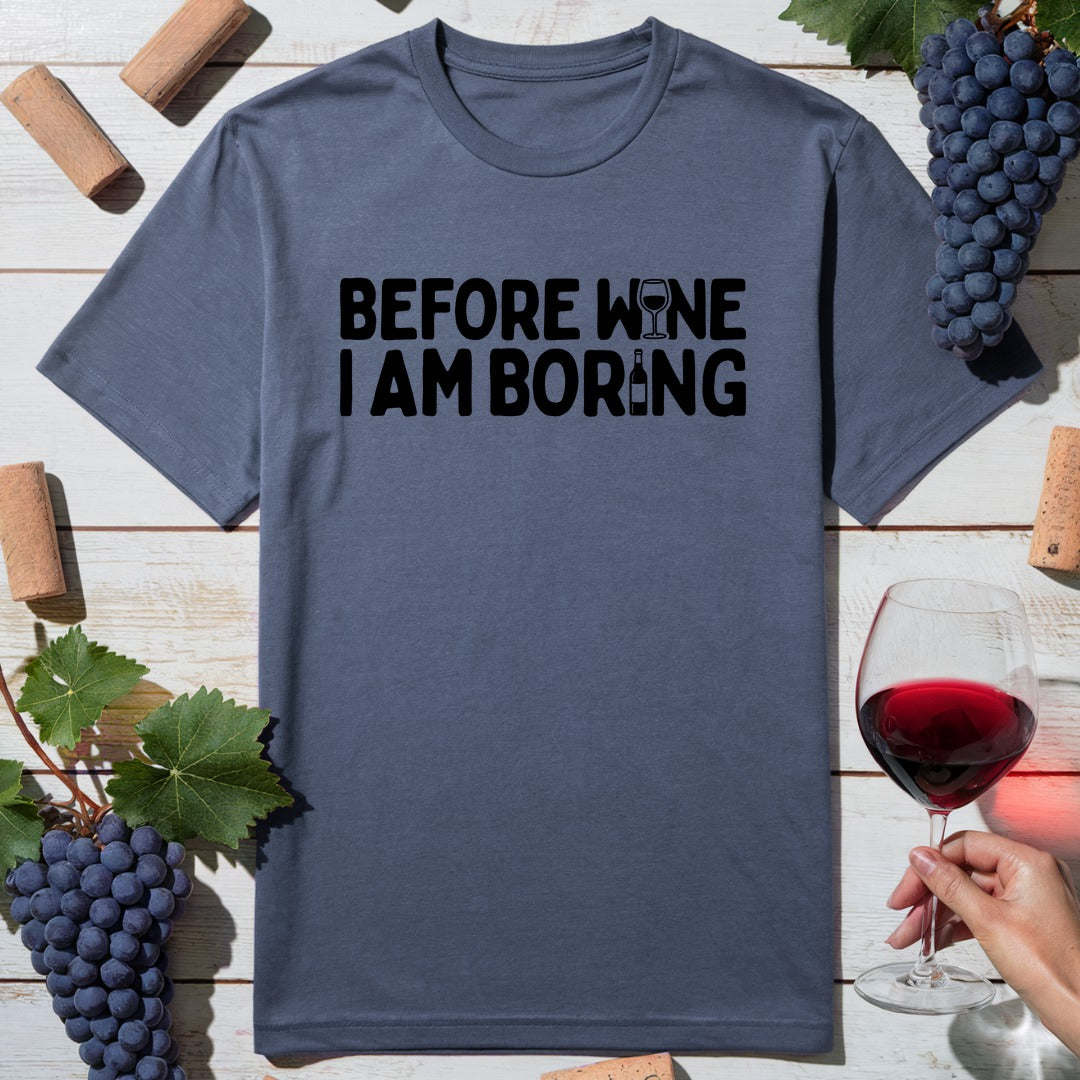 Before Wine T-Shirt