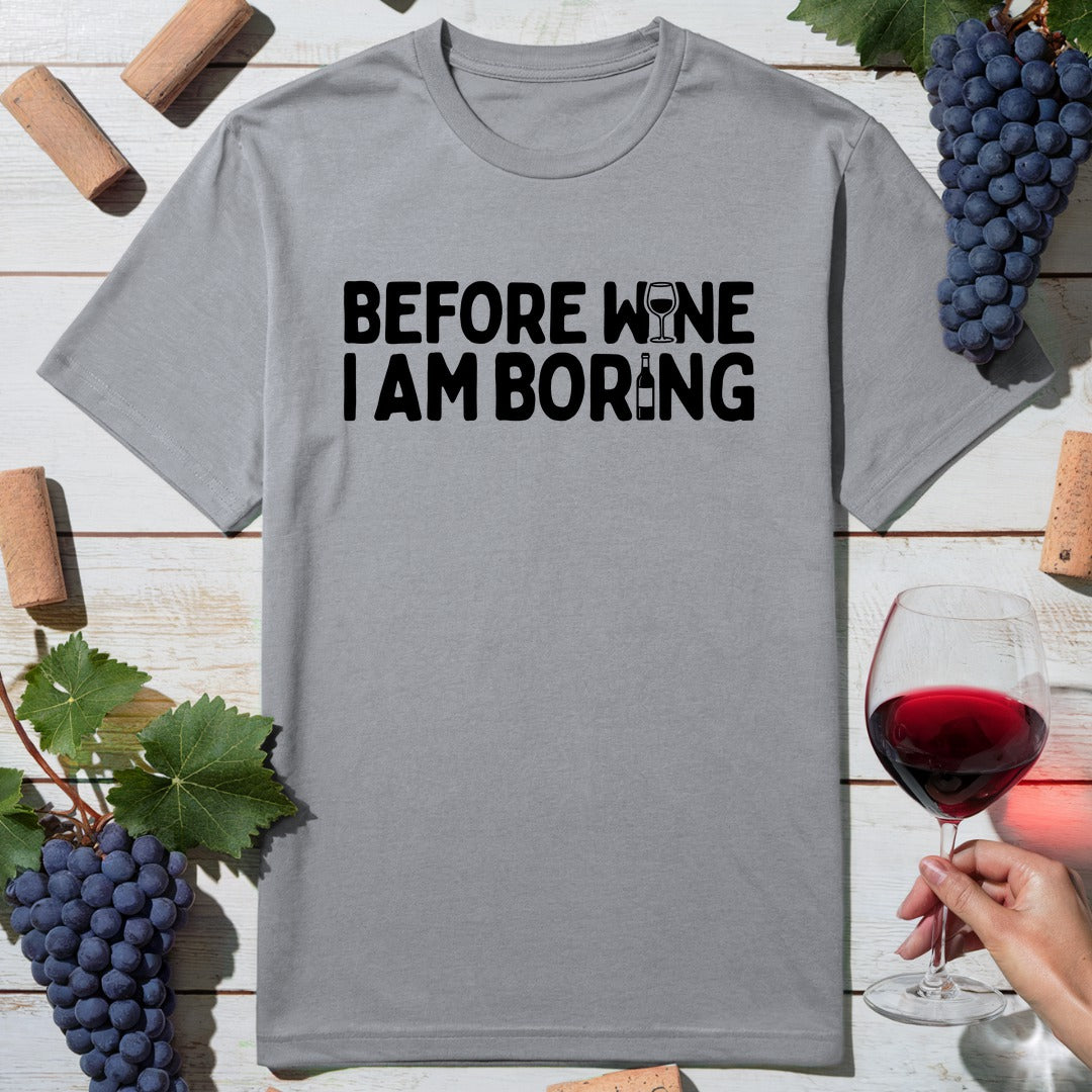 Before Wine T-Shirt