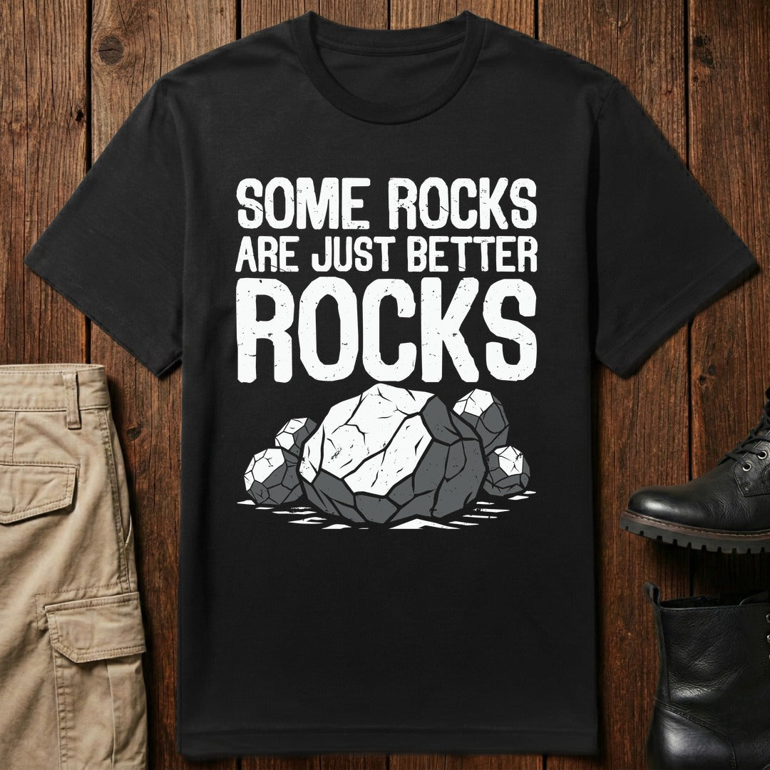 Better Rocks T-Shirt