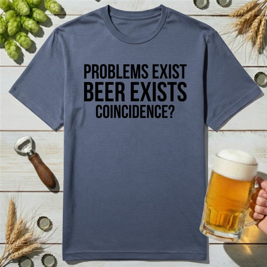 Coincidence Beer T-Shirt