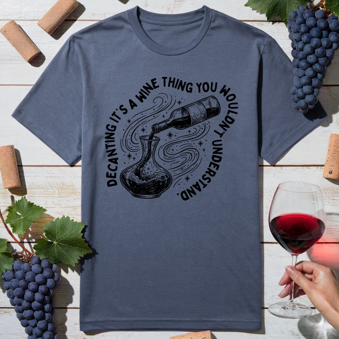 Decanting Wine Magical T-Shirt