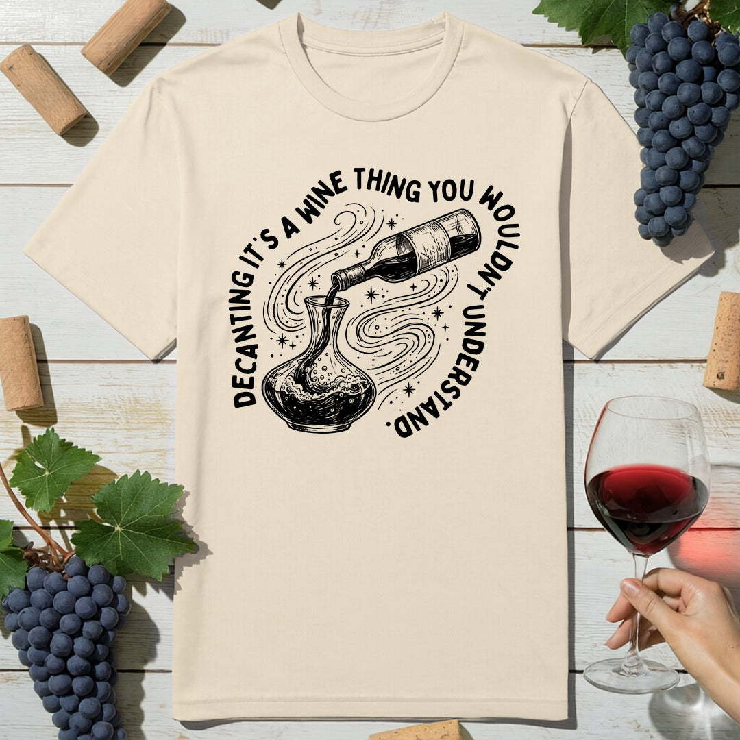 Decanting Wine Magical T-Shirt