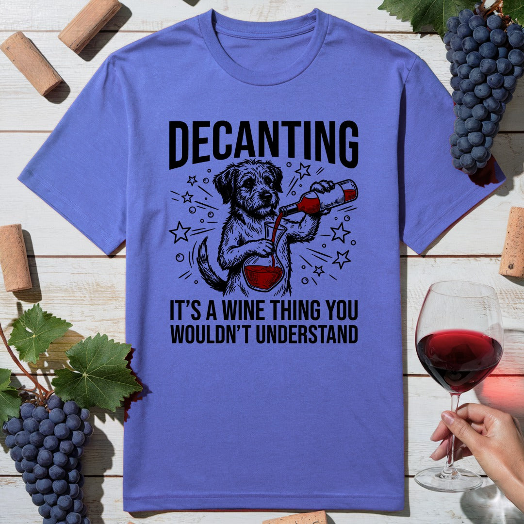 Dog Decanting T-Shirt