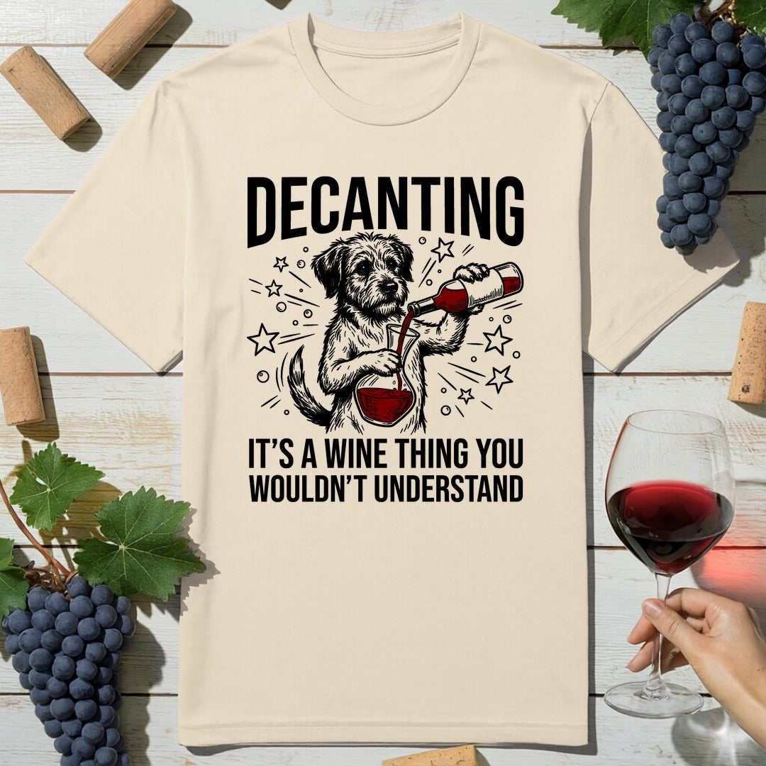 Dog Decanting T-Shirt