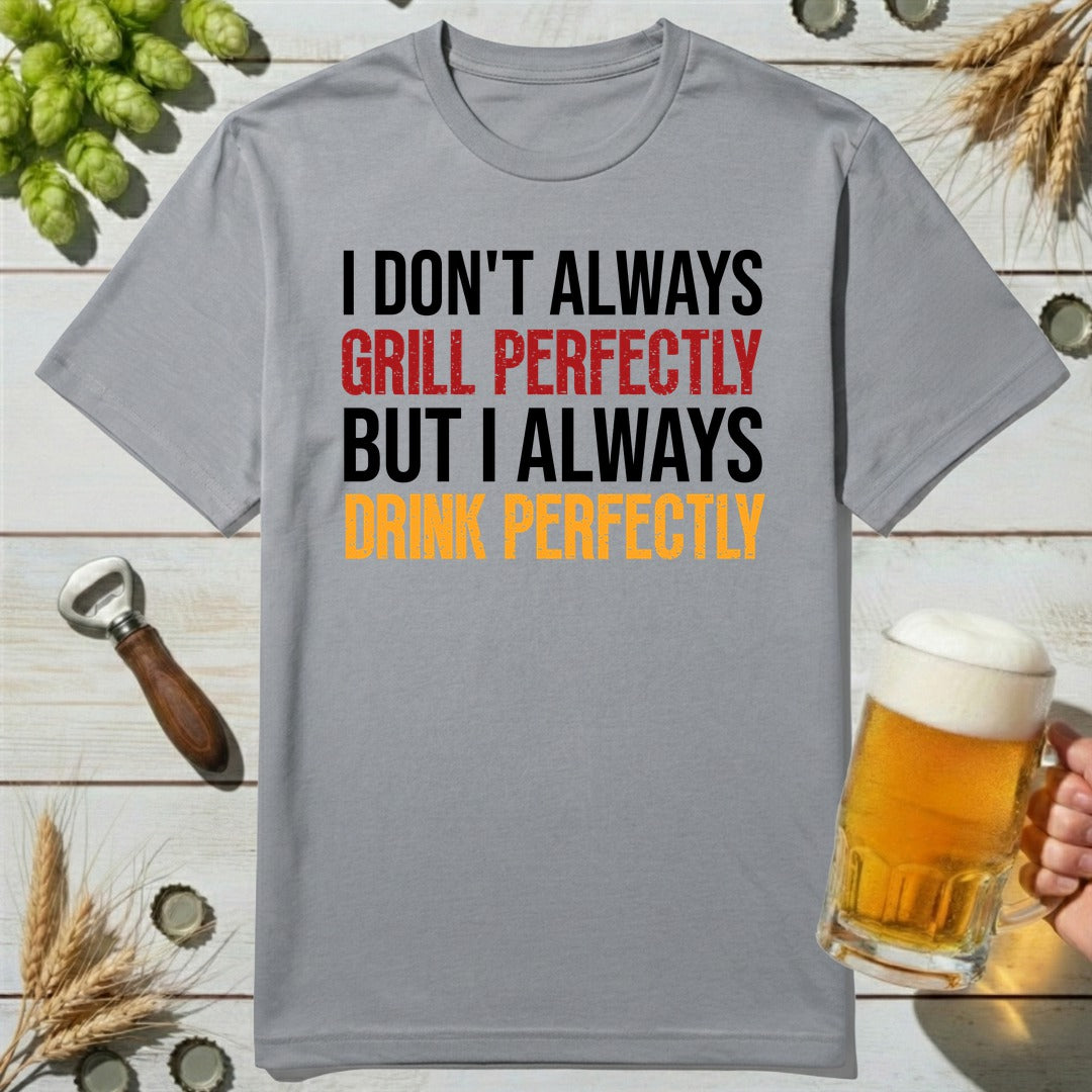 Drink Perfectly T-Shirt