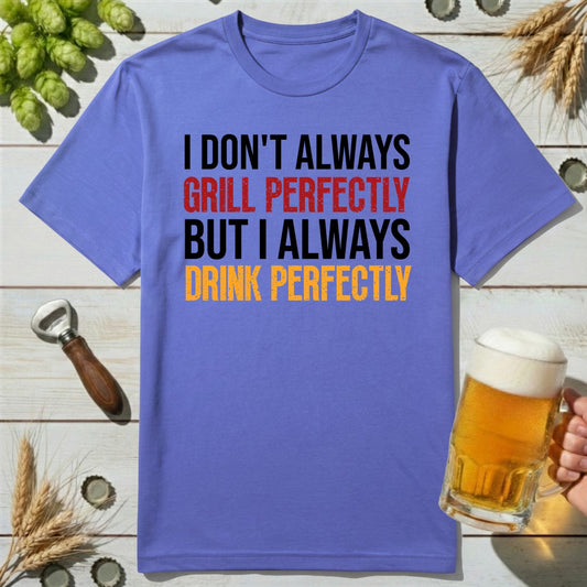 Drink Perfectly T-Shirt