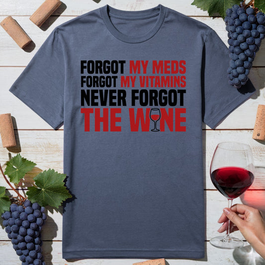 Forgot Meds T-Shirt